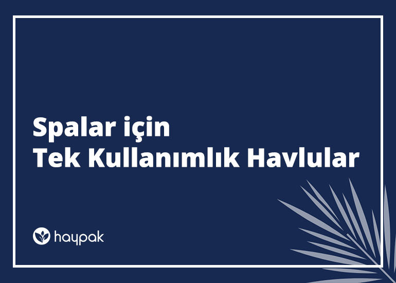 Spalar için Tek Kullanımlık Havlular